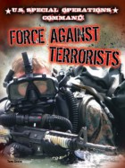 U.S. Special Operations Command: Force Against Terrorists