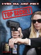 The CIA and FBI: Top Secret