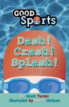 Dash! Crash! Splash!