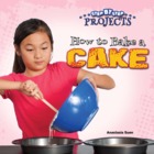 How to Bake a Cake