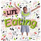 Life Eating