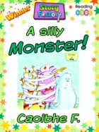 A Silly Monster!