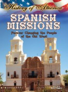 Spanish Missions: Forever Changing the People of the Old West