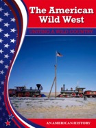 The American Wild West - Uniting A Wild Country